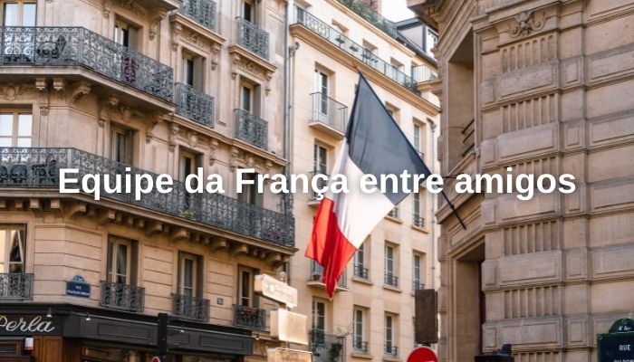Equipe da França entre amigos