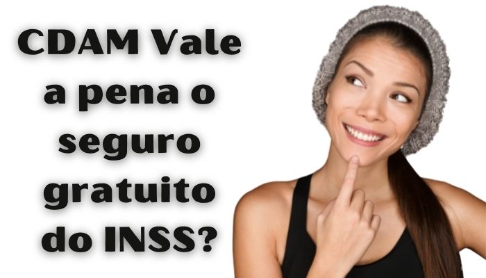 CDAM Vale a pena o seguro gratuito do INSS