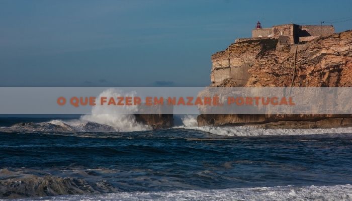 O que fazer em Nazaré, Portugal